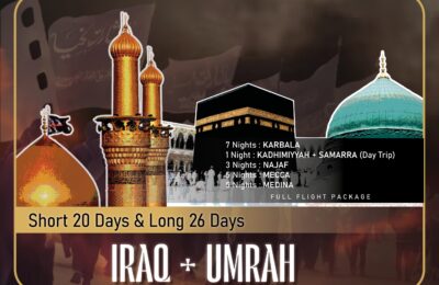 Budget Iraq Ziyarat with Umrah Package in Arbaeen by Way to Karbala Tourism